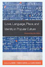 Love, Language, Place, and Identity in Popular Culture