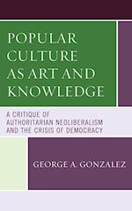 Popular Culture as Art and Knowledge
