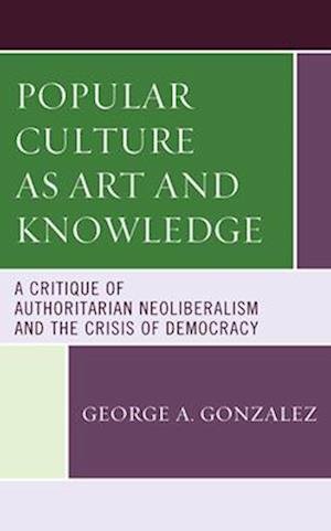 Popular Culture as Art and Knowledge