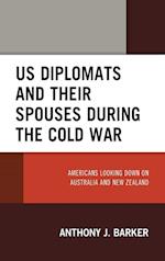 US Diplomats and Their Spouses during the Cold War