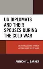 US Diplomats and Their Spouses during the Cold War