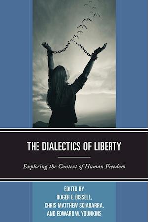 The Dialectics of Liberty