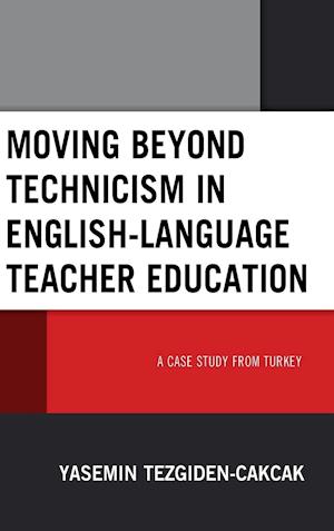 Moving beyond Technicism in English-Language Teacher Education