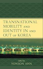 Transnational Mobility and Identity in and out of Korea 