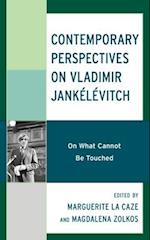 Contemporary Perspectives on Vladimir Jankelevitch