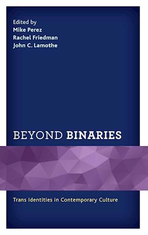 Beyond Binaries