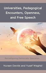 Universities, Pedagogical Encounters, Openness, and Free Speech