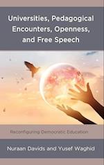 Universities, Pedagogical Encounters, Openness, and Free Speech