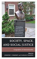 Society, Space, and Social Justice