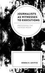 Journalists as Witnesses to Executions