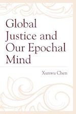 Global Justice and Our Epochal Mind