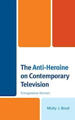 Anti-Heroine on Contemporary Television