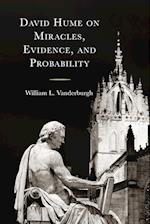 David Hume on Miracles, Evidence, and Probability 