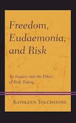 Freedom, Eudaemonia, and Risk