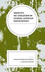 Identity Re-creation in Global African Encounters