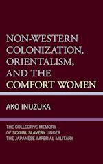 Non-Western Colonization, Orientalism, and the Comfort Women