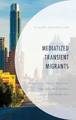 Mediatized Transient Migrants