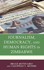 Journalism, Democracy, and Human Rights in Zimbabwe