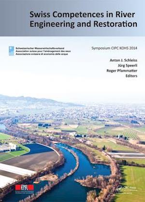 Swiss Competences in River Engineering and Restoration