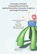 A Sampler of Useful Computational Tools for Applied Geometry, Computer Graphics, and Image Processing