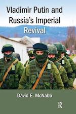 Vladimir Putin and Russia's Imperial Revival