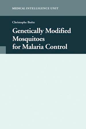 Genetically Modified Mosquitoes for Malaria Control