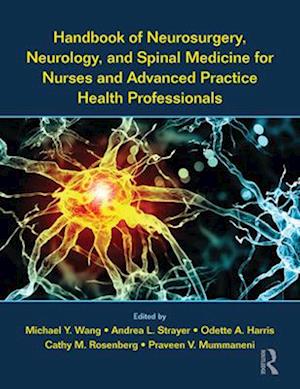 Handbook of Neurosurgery, Neurology, and Spinal Medicine for Nurses and Advanced Practice Health Professionals