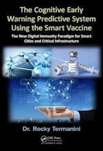 The Cognitive Early Warning Predictive System Using the Smart Vaccine