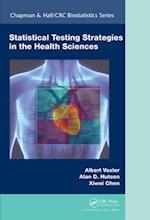 Statistical Testing Strategies in the Health Sciences