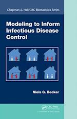 Modeling to Inform Infectious Disease Control