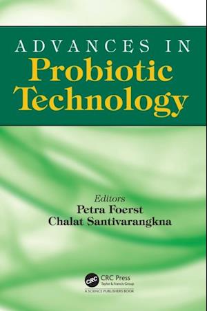 Advances in Probiotic Technology