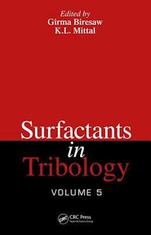 Surfactants in Tribology, Volume 5