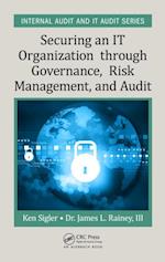 Securing an IT Organization through Governance, Risk Management, and Audit