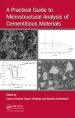 Practical Guide to Microstructural Analysis of Cementitious Materials