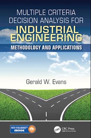 Multiple Criteria Decision Analysis for Industrial Engineering