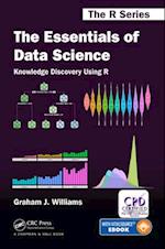 Essentials of Data Science: Knowledge Discovery Using R