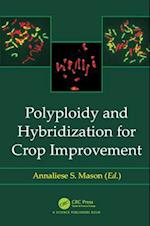 Polyploidy and Hybridization for Crop Improvement