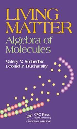 Stcherbic, V: Living Matter