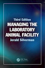 Managing the Laboratory Animal Facility