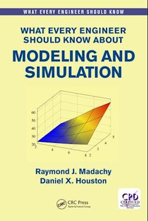 What Every Engineer Should Know About Modeling and Simulation