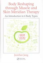 Body Reshaping through Muscle and Skin Meridian Therapy