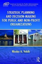 Strategic Planning and Decision-Making for Public and Non-Profit Organizations