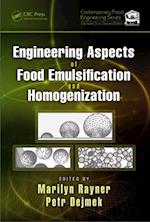 Engineering Aspects of Food Emulsification and Homogenization