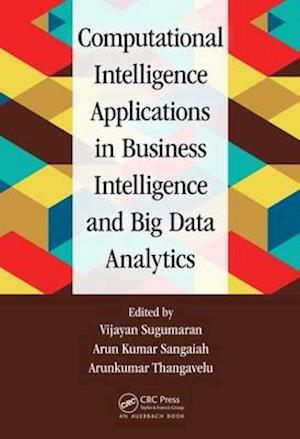 Computational Intelligence Applications in Business and Big Data Analytics