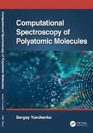 Computational Spectroscopy of Polyatomic Molecules