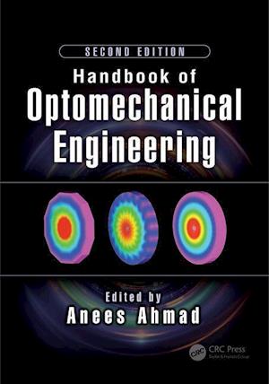 Handbook of Optomechanical Engineering