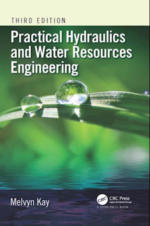 Practical Hydraulics and Water Resources Engineering