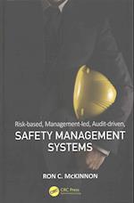 Risk-based, Management-led, Audit-driven, Safety Management Systems