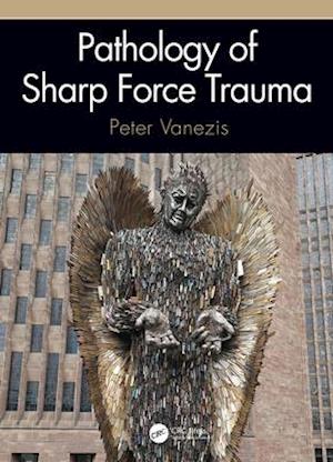 Pathology of Sharp Force Trauma