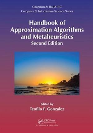 Handbook of Approximation Algorithms and Metaheuristics, Second Edition